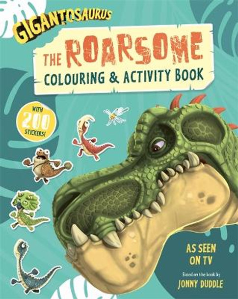 The Gigantosaurus Colouring & Activity Book by Jonny Duddle