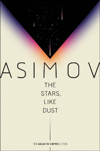 The Stars, Like Dust by Isaac Asimov