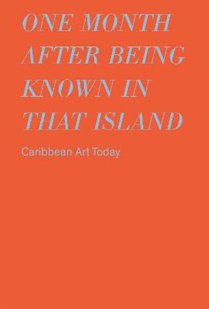 one month after being known in that island: Carribbean Art Today by Marta Aponte Alsina