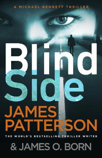 Blindside: (Michael Bennett 12) by James Patterson