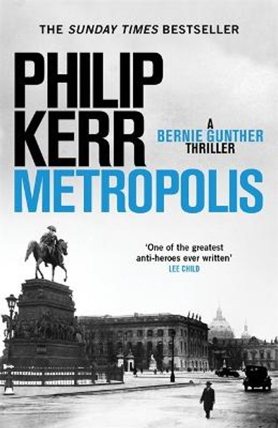 Metropolis: Bernie Gunther 14 Philip Kerr 9781787473225