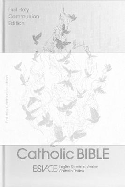 ESV-CE Catholic Bible, Anglicized First Holy Communion Edition: English Standard Version – Catholic Edition by SPCK ESV-CE Bibles