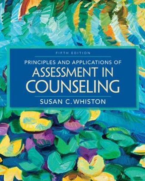 Principles and Applications of Assessment in Counseling by Susan Whiston