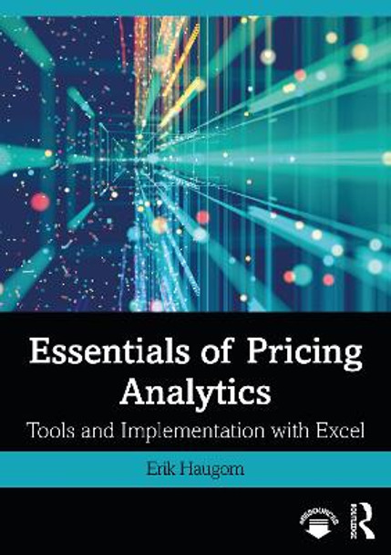 Essentials of Pricing Analytics: Tools and Implementation with Excel by Erik Haugom