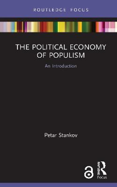 The Political Economy of Populism: An Introduction by Petar Stankov