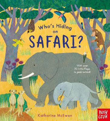 Who's Hiding on Safari? Katharine McEwen 9781788004978