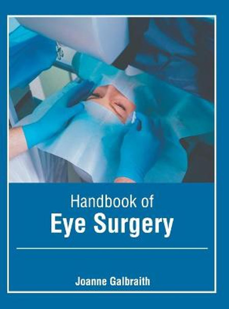 Handbook of Eye Surgery by Joanne Galbraith