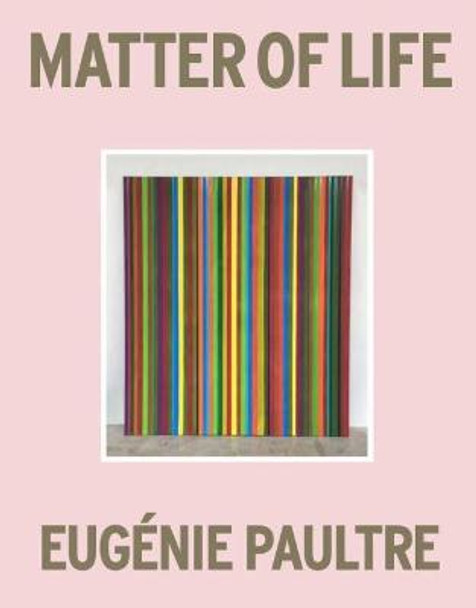 Matter of Life by Eugénie Paultre