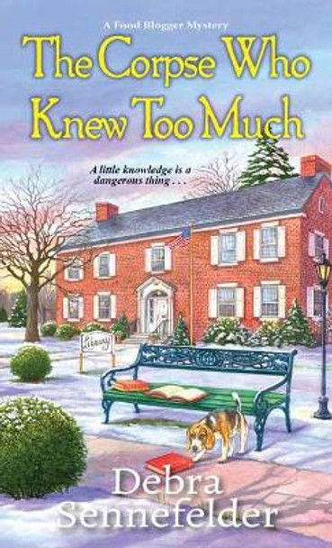 Corpse Who Knew Too Much by Debra Sennefelder