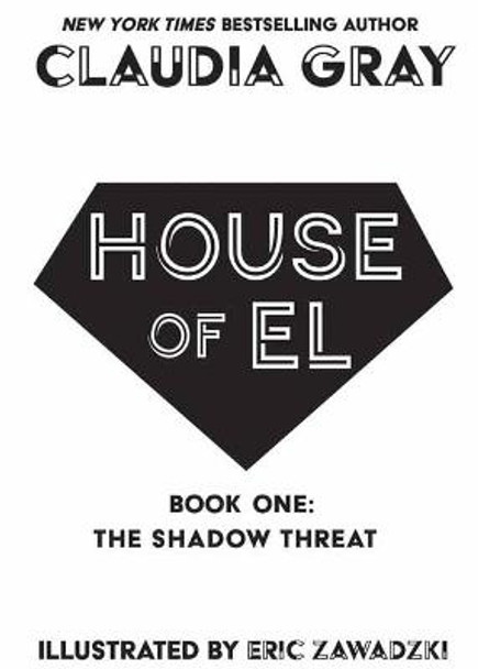 House of El Book One: The Shadow Threat by Claudia Gray