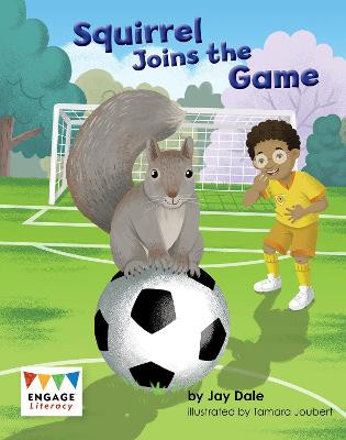 Squirrel Joins the Game by Jay Dale