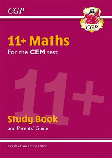 New 11+ CEM Maths Study Book (with Parents' Guide & Online Edition) by CGP Books