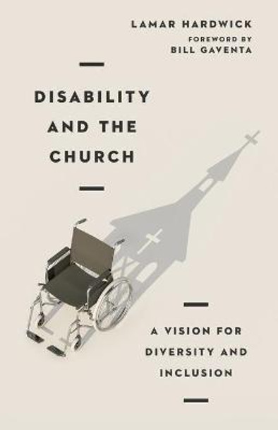 Disability and the Church – A Vision for Diversity and Inclusion by Lamar Hardwick