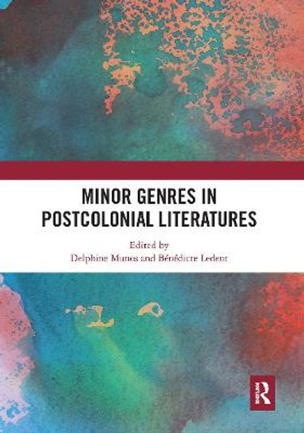 Minor Genres in Postcolonial Literatures by Delphine Munos