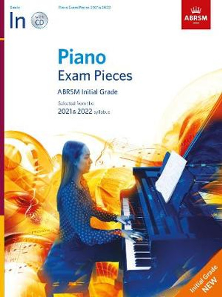 Piano Exam Pieces 2021 & 2022, ABRSM Initial Grade, with CD: 2021 & 2022 syllabus by ABRSM