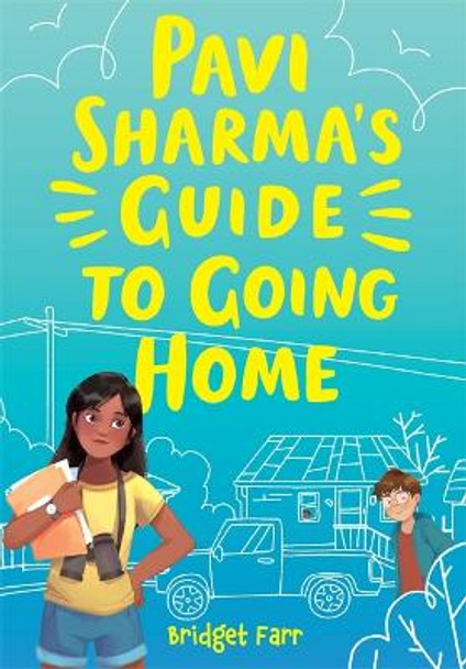 Pavi Sharma's Guide to Going Home by Bridget Farr