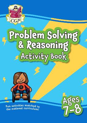 New Problem Solving & Reasoning Maths Activity Book for Ages 7-8: perfect for home learning by CGP Books