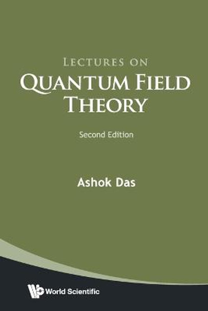 Lectures On Quantum Field Theory by Ashok Das