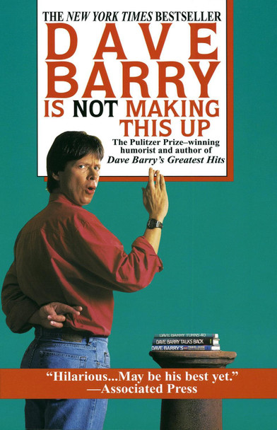 Dave Barry Is Not Making This Up by Dr Dave Barry 9780449909737