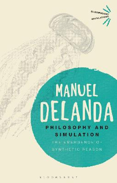 Philosophy and Simulation by Manuel DeLanda