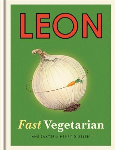 Leon: Fast Vegetarian by Henry Dimbleby