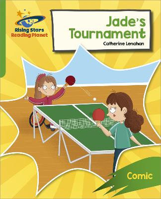 Reading Planet: Rocket Phonics - Target Practice - Jade's Tournament - Green by Abigail Steel
