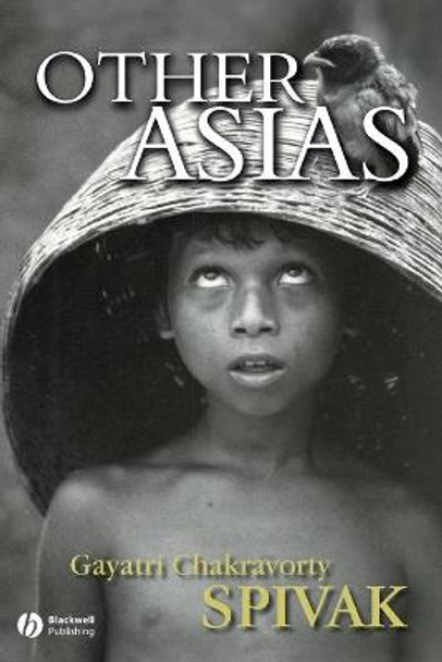 Other Asias by Gayatri Chakravorty Spivak