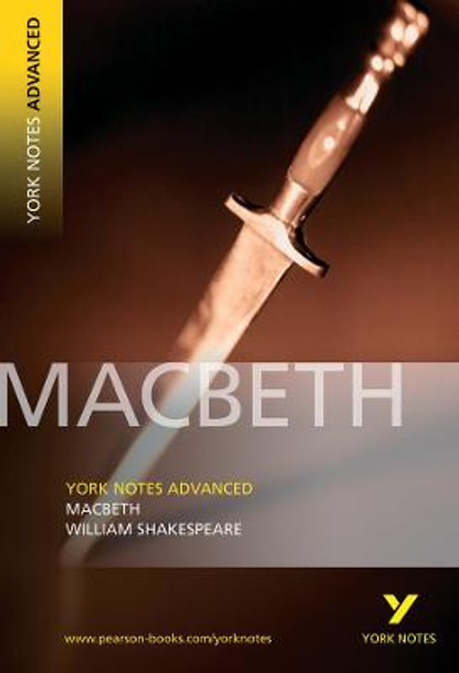 Macbeth: York Notes Advanced by William Shakespeare