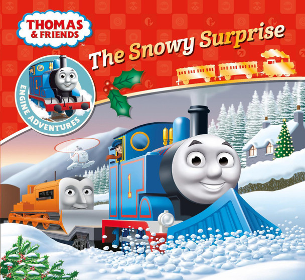 Thomas & Friends: The Snowy Surprise by Egmont Publishing UK