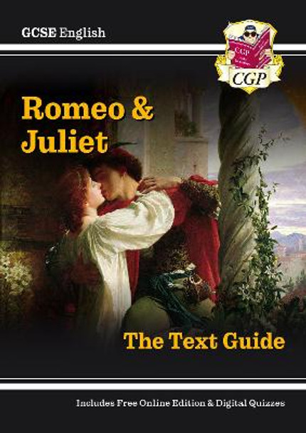 Grade 9-1 GCSE English Shakespeare Text Guide - Romeo & Juliet by CGP Books