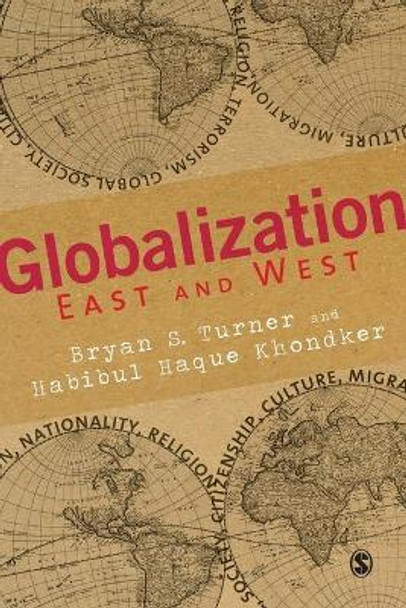 Globalization East and West by Habibul Haque Khondker