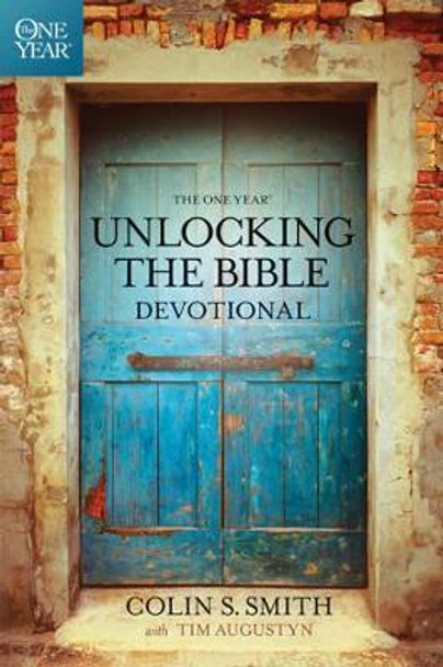 One Year Unlocking The Bible Devotional, The by Colin S. Smith