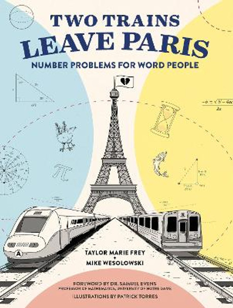 Two Trains Leave Paris: Number Problems for Word People by Taylor Frey