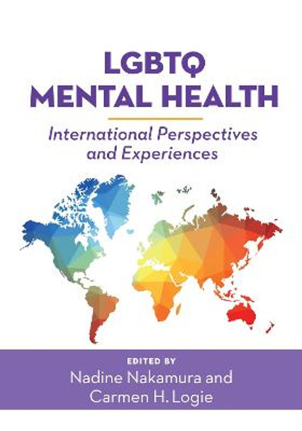 LGBTQ Mental Health: International Perspectives and Experiences by Nadine Nakamura