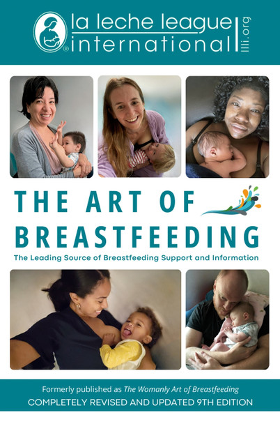 The Art of Breastfeeding: Completely Revised and Updated 9th Edition by La Leche League International 9780593722756