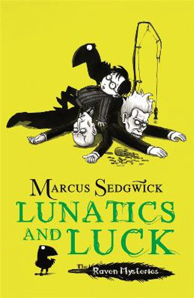 Raven Mysteries: Lunatics and Luck: Book 3 by Marcus Sedgwick