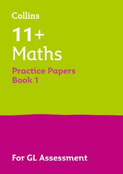 11+ Maths Practice Test Papers - Multiple-Choice: for the GL Assessment Tests (Letts 11+ Success) by Letts 11+