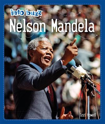 Info Buzz: Black History: Nelson Mandela Izzi Howell 9781445166506