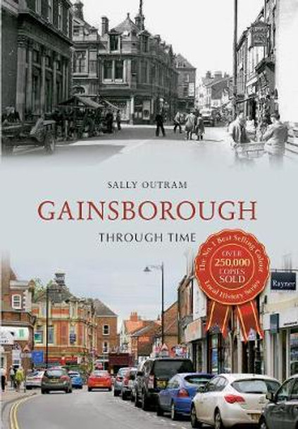 Gainsborough Through Time by Sally Outram