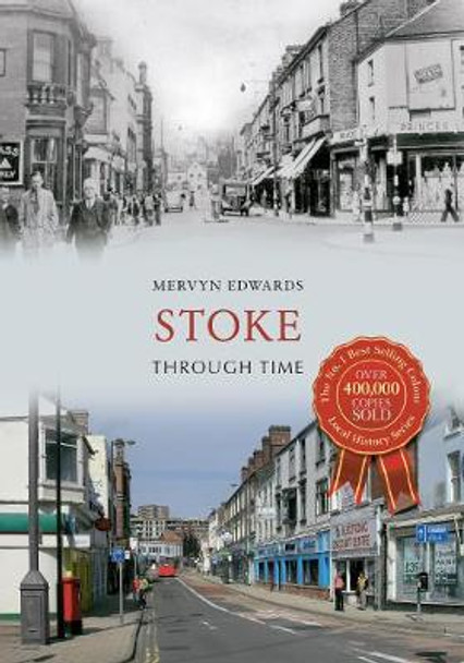 Stoke Through Time by Mervyn Edwards