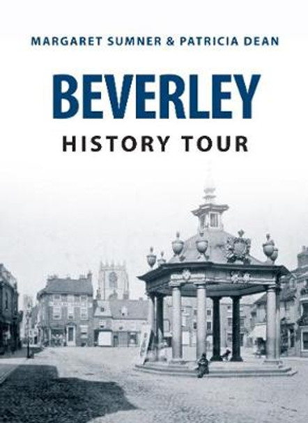 Beverley History Tour by Margaret Sumner