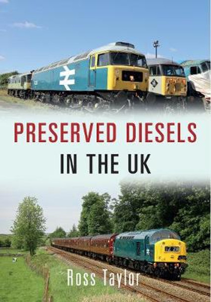 Preserved Diesels in the UK by Ross Taylor