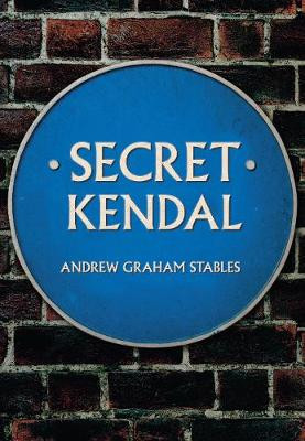 Secret Kendal by Andrew Graham Stables