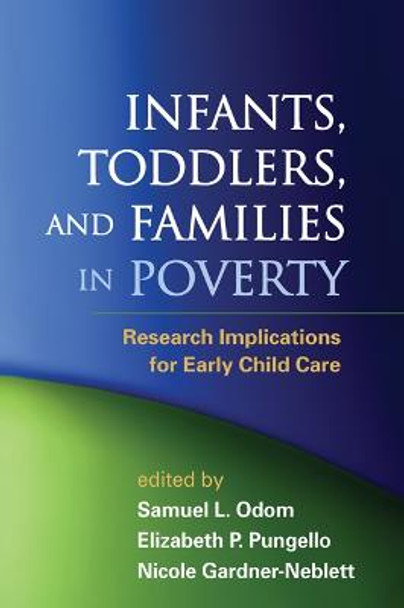 Infants, Toddlers, and Families in Poverty: Research Implications for Early Child Care by Samuel L. Odom