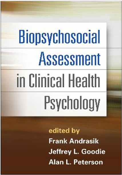 Biopsychosocial Assessment in Clinical Health Psychology by Frank Andrasik