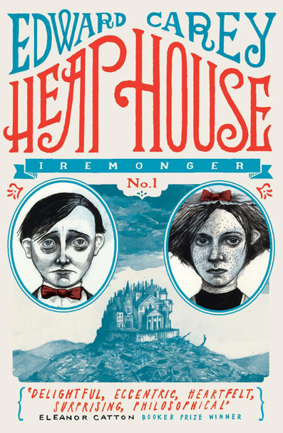 Heap House by Edward Carey
