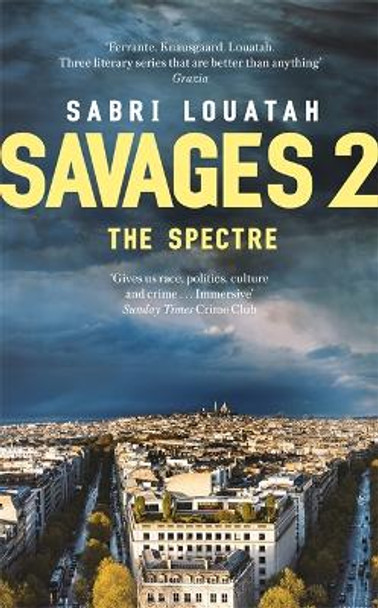 Savages 2: The Spectre by Sabri Louatah