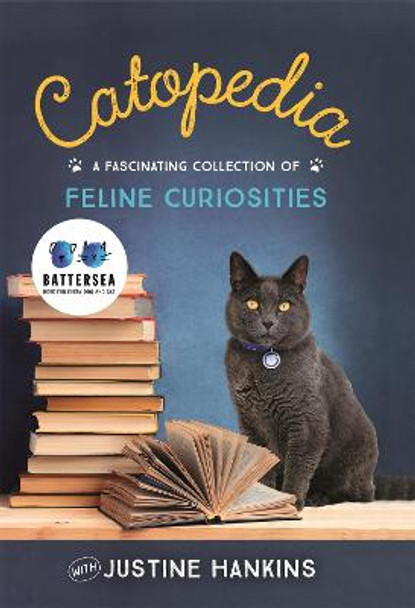 Catopedia: A fascinating collection of feline curiosities by Battersea Dogs & Cats Home