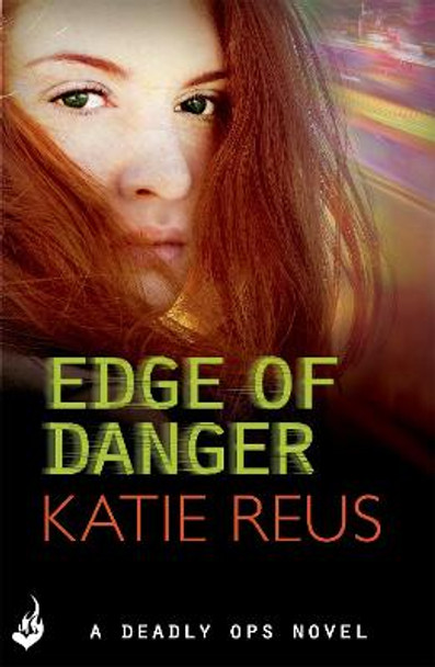 Edge Of Danger: Deadly Ops 4 (A series of thrilling, edge-of-your-seat suspense) by Katie Reus