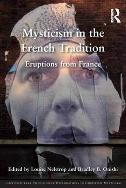 Mysticism in the French Tradition: Eruptions from France by Louise Nelstrop